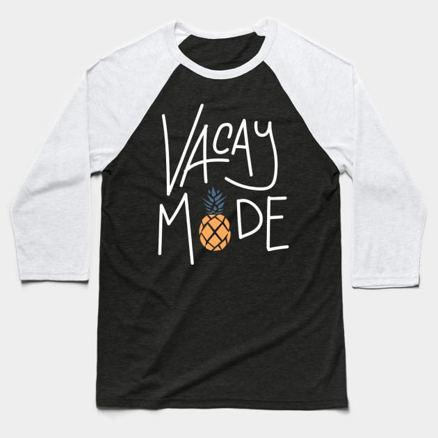 Vacay Mode (Light) Baseball T-Shirt by carriedaway